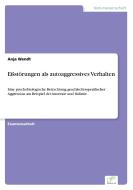 Eßstörungen als autoaggressives Verhalten di Anja Wendt edito da Diplom.de
