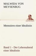 Memoiren einer Idealistin - Band 1 di Malwida von Meysenbug edito da TREDITION CLASSICS