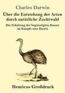 Über die Entstehung der Arten durch natürliche Zuchtwahl (Großdruck) di Charles Darwin edito da Henricus