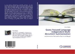 Query Focused Language Independent Multi-document Summarization di Pinaki Bhaskar edito da LAP Lambert Academic Publishing