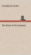 The Book of the Damned di Charles Fort edito da TREDITION CLASSICS
