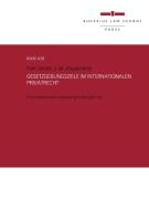 Gesetzgebungsziele im Internationalen Privatrecht di Felix Dörfelt edito da Bucerius Law School Press