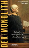 Bismarck: Der Monolith edito da Osburg Verlag