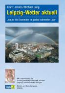 Leipzig-Wetter aktuell di Franz Jacobs, Michael Jung edito da Edition am Gutenbergplatz Leipzig