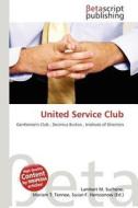 United Service Club edito da Betascript Publishing