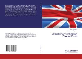 A Dictionary of English Phrasal Verbs di Bashir Shawish, Abulgasem Shagmani edito da LAP Lambert Academic Publishing