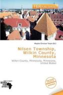 Nilsen Township, Wilkin County, Minnesota edito da Fer Publishing