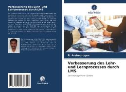 Verbesserung des Lehr- und Lernprozesses durch LMS di R. Arulmurugan edito da Verlag Unser Wissen