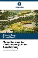 Modellierung der Verdunstung: Eine Annäherung di Bhagwat Saran, Shreya Nivesh edito da Verlag Unser Wissen