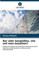 Bar oder bargeldlos, wie soll man bezahlen? di Dorina Olldashi edito da Verlag Unser Wissen