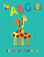 ABC Libro para Colorear di Alfie Freds edito da Alfie Freds
