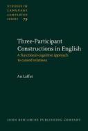 Three-participant Constructions In English di An Laffut edito da John Benjamins Publishing Co