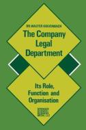 The Company Legal Department di Walter Kolvenbach edito da Springer Netherlands