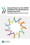 Annual Report On The Oecd Guidelines For Multinational Enterprises 2014 di Organisation for Economic Co-Operation and Development edito da Organization For Economic Co-operation And Development (oecd
