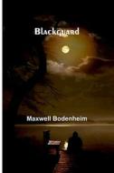 Blackguard di Maxwell Bodenheim edito da Alpha Editions