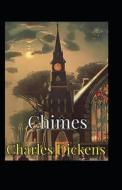 Chimes Illustrated di Dickens Charles Dickens edito da Independently Published