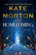 Homecoming di Kate Morton edito da MARINER BOOKS