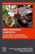 Fibre Reinforced Composites: Constituents, Compatibility, Perspectives and Applications edito da WOODHEAD PUB