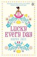 Lucky Every Day di Bapsy Jain edito da Penguin Books Ltd