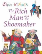 The Rich Man And The Shoemaker di Brian Wildsmith edito da Oxford University Press