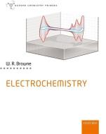 Electrochemistry di Wesley R. (Chair of Molecular Inorganic Chemistry Browne edito da Oxford University Press