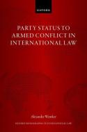 Party Status To Armed Conflict In International Law di Alexander Wentker edito da Oxford University Press