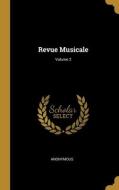 Revue Musicale; Volume 2 di Anonymous edito da WENTWORTH PR