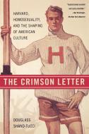 The Crimson Letter di Douglass Shand-Tucci edito da St. Martins Press-3PL