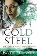 Cold Steel di Kate Elliott edito da ORBIT