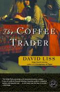 The Coffee Trader di David Liss edito da RANDOM HOUSE