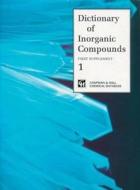 Dictionary of Inorganic Compounds, Supplement 1 di Jane E. Macintyre edito da Chapman and Hall/CRC