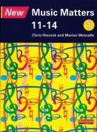 New Music Matters 11-14 Pupil Book 1 di Chris Hiscock, Marian Metcalfe, Andy Murray edito da Pearson Education Limited