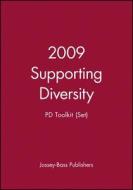 2009 Supporting Diversity: Pd Toolkit (set) di Jossey-Bass Publishers edito da John Wiley And Sons Ltd