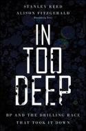 In Too Deep di Stanley Reed edito da John Wiley & Sons