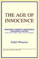The Age Of Innocence (webster's Chinese-traditional Thesaurus Edition) di Icon Reference edito da Icon Health