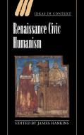 Renaissance Civic Humanism di James Hankins edito da Cambridge University Press