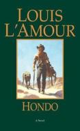 Hondo di Louis L'Amour edito da Bantam Doubleday Dell Publishing Group Inc