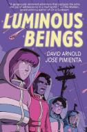 Luminous Beings di David Arnold edito da VIKING BOOKS FOR YOUNG READERS