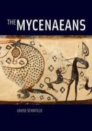 The Mycenaeans di Louise Schofield edito da British Museum Press