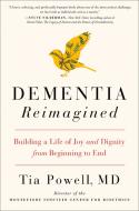 Dementia Reimagined di Tia Powell edito da Prentice Hall Press