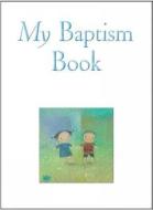 My Baptism Book di Sophie Piper edito da Lion Hudson Plc