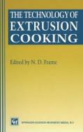 Technology Extrusion Cooking di Frame edito da Aspen Publishers