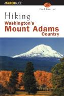 Hiking Washington's Mount Adams Country di Fred Barstad edito da Rowman & Littlefield