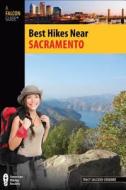 Best Hikes Near Sacramento di Tracy Salcedo edito da Rowman & Littlefield
