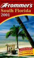 Frommer\'s(r) South Florida 2001 di Victoria Caldwell