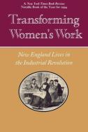 Transforming Women's Work di Thomas Dublin edito da Cornell University Press