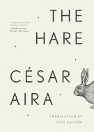 The Hare di Cesar Aira edito da W W NORTON & CO