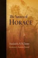 The Satires Of Horace di Horace edito da University Of Pennsylvania Press
