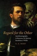 Regard for the Other di E. S. Burt edito da Fordham University Press