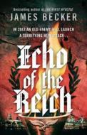 Echo of the Reich di James Becker edito da Transworld Publishers Ltd
